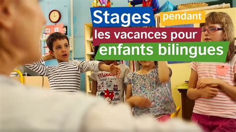 Stages Pendant Les Vacances Pour Enfants Bilingues YouTube