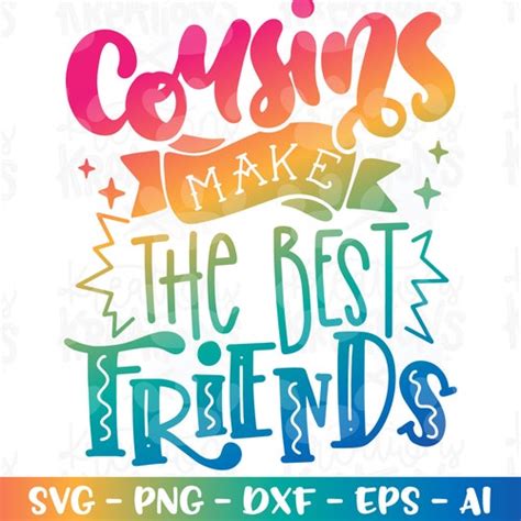 Cousins Svg Cousins Make The Best Friends Cut File Big Cuz Etsy