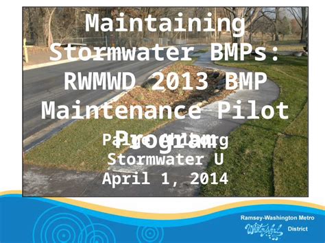 Pptx Maintaining Stormwater Bmps Rwmwd 2013 Bmp Maintenance Pilot