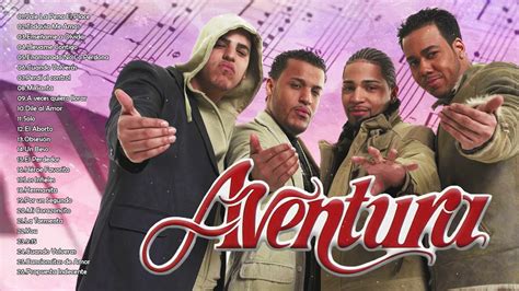 Aventura Y Romeo Santos Éxitos Sus Mejores Canciones Lo Mejor De