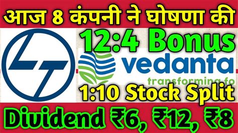 L T Vedanta Ltd 8 Stocks Declared High Dividend Bonus Split With