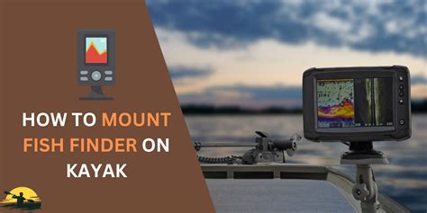 How To Mount Fish Finder On Kayak