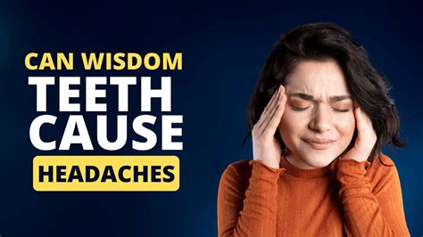 Can Wisdom Teeth Cause Headaches 3 Usual Symptoms YouTube