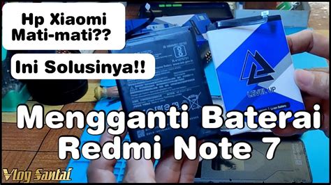 Cara Mengganti Baterai Tanam Xiaomi Redmi Note 7 YouTube