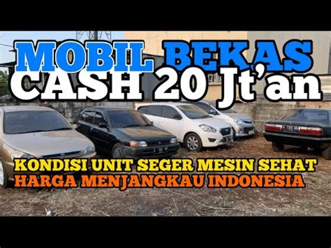 Mobil Bekas Rata Rata 30 Juta Kualitas Recomendasi YouTube