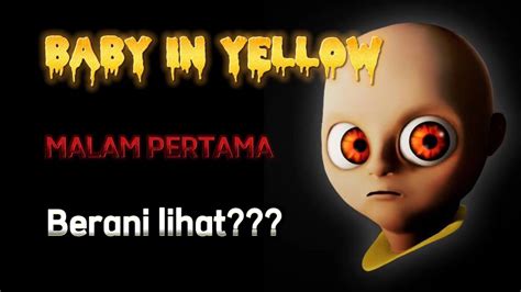 The Baby In Yellow Malam Pertama Youtube