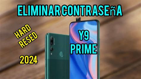 Eliminar contraseña de Huawei Y9 prime formatear de fabrica YouTube