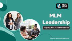 MLM Leadership Inspiring Your Team To Greatness In 2024 Leadership