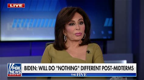 Judge Jeanine Bidens Post Midterm Comments Clueless Arrogant Tone Deaf Stupid Fox News