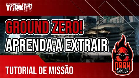 Aprenda A Extrair No Novo Mapa Ground Zero Escape From Tarkov Youtube