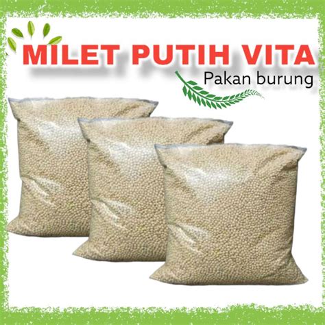 Jual Milet Putih Vita Pakan Burung Kemasan Kg Shopee Indonesia