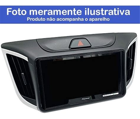 Moldura Multimidia Pioneer E Polegadas Hyundai Creta Frete Gr Tis