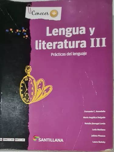 Lengua Y Literatura Iii Pr Cticas Del Lenguaje Santillana En Venta En