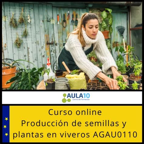 Curso Online En Producci N De Semillas En Vivero Agau