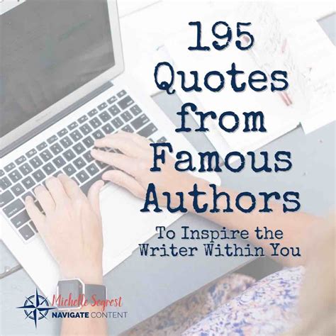 195 Quotes From Famous Authors To Inspire The Writer Within You