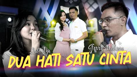 Dua Hati Satu Cinta Gerry Mahesa Ft Laila Ayu Bareksa Music Duet