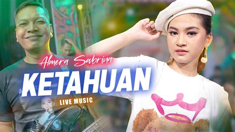 KETAHUAN ALMERA SABRINA Ft NIRWANA COMEBACK LIVE MUSIC YouTube