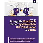 NLP COACHING QUICKFINDER 2020 Praktische Schnellübersicht und