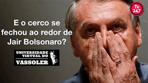 Aula Vassoler E O Cerco Se Fechou Ao Redor De Jair Bolsonaro