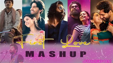 The Love Mashup Best Mashup Of Arijit Singh Jubin Nautiyal