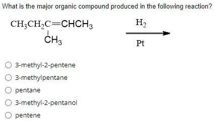 Solved What Is The Major Organic Compound Produced In The Following