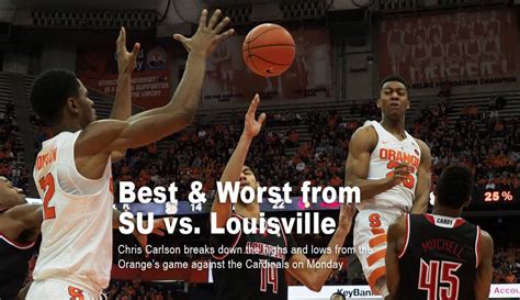 Best And Worst From Syracuse Basketball Vs Louisville