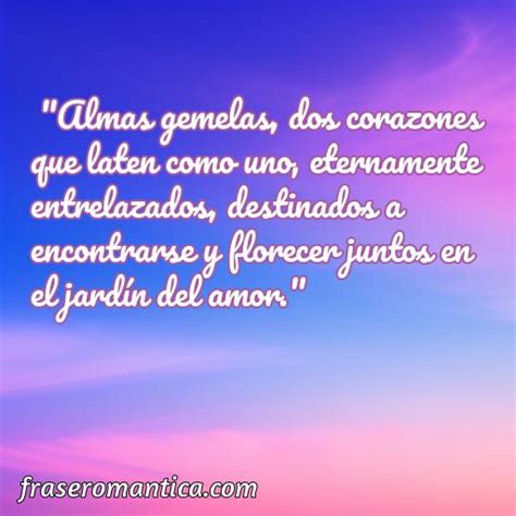 Mejores Frases De Amor Para Almas Gemelas Frase Romantica