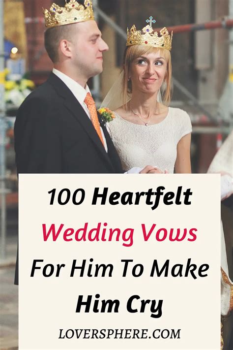 100 Heartfelt Wedding Vows For Him To Make Him Cry - Lover Sphere