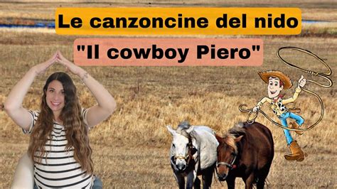 Canzoni Per Bambini Il Cowboy Piero Canzoni Asilo Nido Youtube