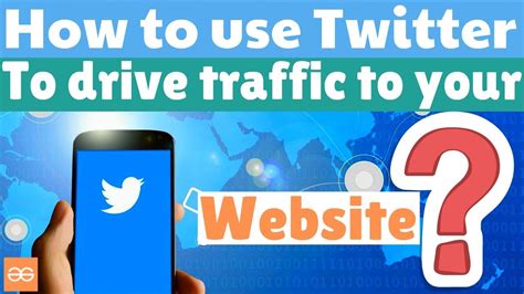 Use Twitter To Drive Traffic To Your Website Youtube