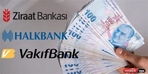 Halk Bank Ziraat Bankası Vakıfbank açıkladı Hesaplara 70 bin TL