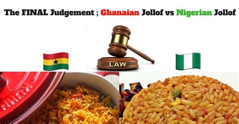 The Final Judgement; Ghanaian Jollof Vs Nigerian Jollof