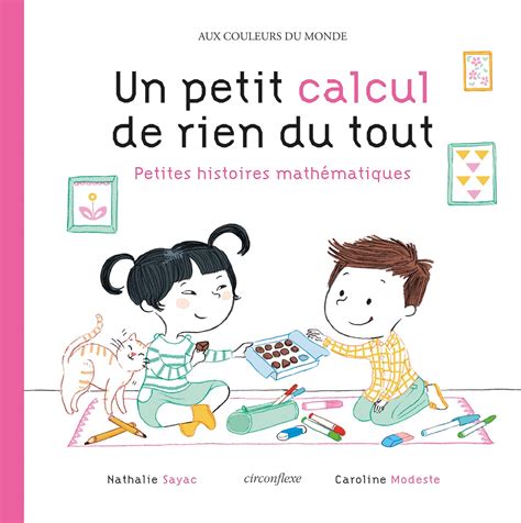 Un Petit Calcul De Rien Du Tout Petites Histoires Math Matiques Sayac