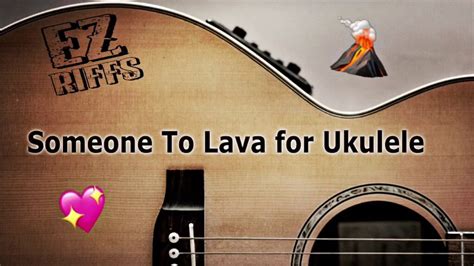 “someone To Lava” Ukulele Tutorial Lesson From The Pixar Short “lava” Youtube