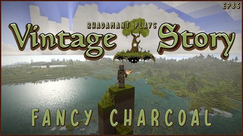 Fancy Charcoal Vintage Story Ep86 Youtube