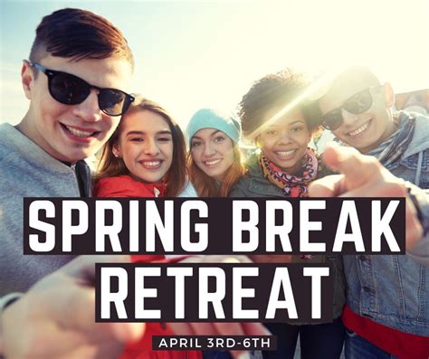 Spring Break Retreat First Baptist Church Rock Hill