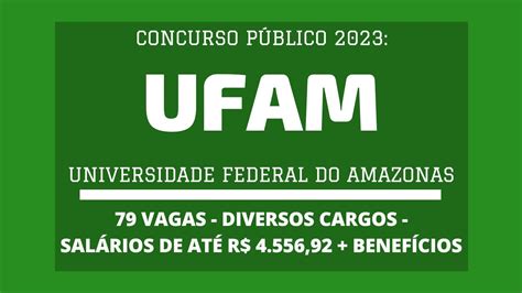 Concurso UFAM 2023 abre Concurso 79 vagas da carreira de Técnico