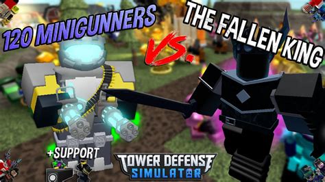 120 Minigunners Vs The Fallen King Tower Defense Simulator Roblox