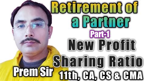 Part Retirement Of A Partner I New Profit Sharing Ratio I Partnership