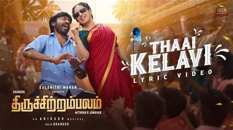 Thiruchitambalam Thaai Kelavi Is Reminiscent Of Dnas What A Karavaad