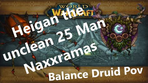 Heigan The Unclean Man Naxxramas Balance Druid Pov Wotlk Classic