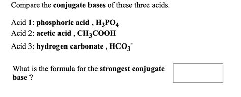 Solved Compare The Conjugate Bases Of These Three Acids Chegg