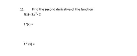 Solved 11 Find The Second Derivative Of The Function