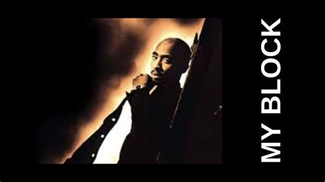 2pac My Block Remix Youtube Music