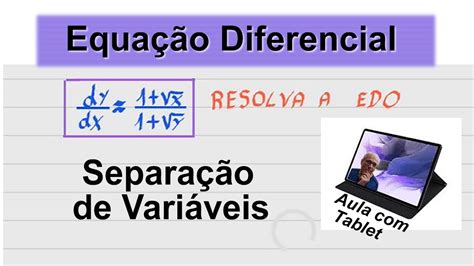 GRINGS EQUAÇÃO DIFERENCIAL Separação de Variáveis YouTube