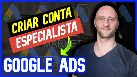 Como Criar Conta No Google Ads No Modo Especialista Passo A Passo Para