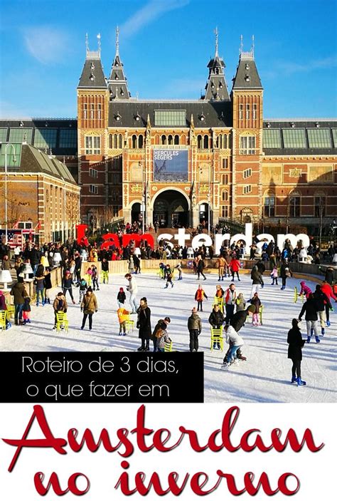 O Que Fazer Em Amsterdam Em 3 Dias Roteiro E Dicas De Viagem Ideias