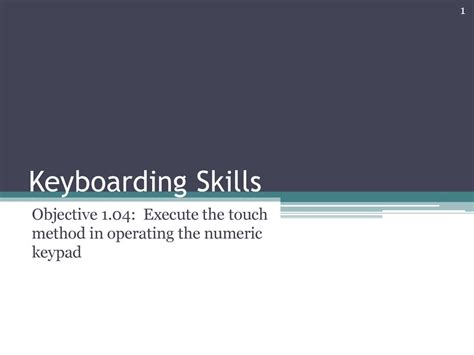 Keyboarding Skills Objective Execute The Touch Method In