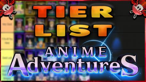 Anime Adventures V Tier List Community Rankings Tiermaker