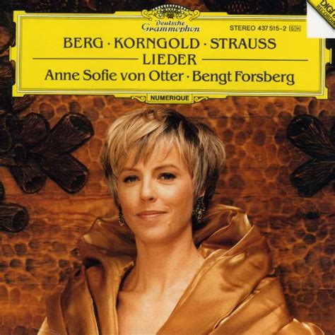 Bengt Forsberg Anne Sofie Von Otter Berg Korngold R Strauss